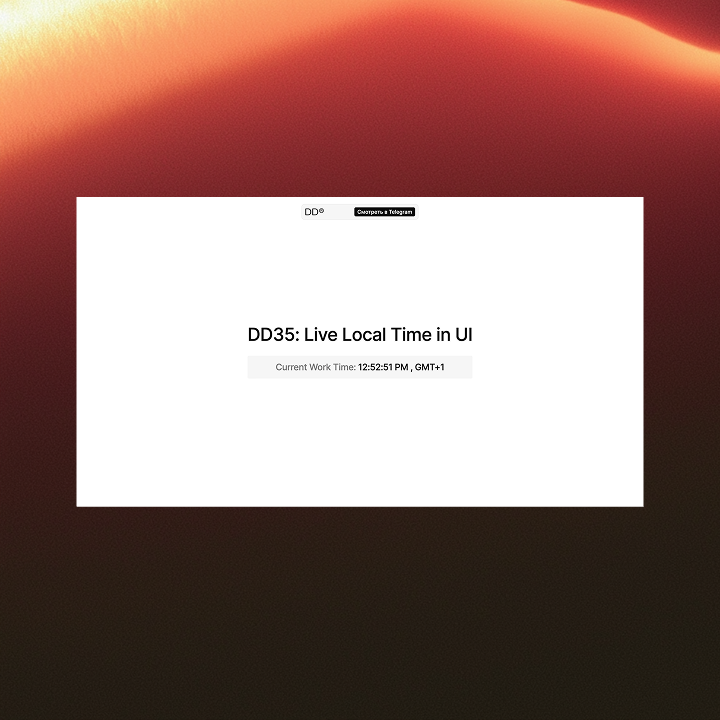 DD35: Live Local Time in UI